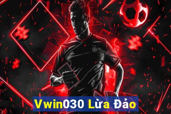 Vwin030 Lừa Đảo