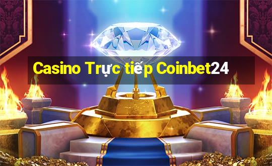 Casino Trực tiếp Coinbet24