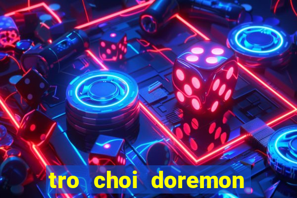 tro choi doremon nau an