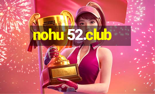 nohu 52.club