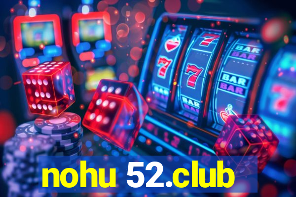 nohu 52.club