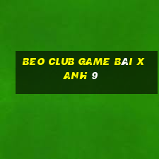 Beo Club Game Bài Xanh 9