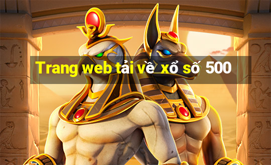 Trang web tải về xổ số 500