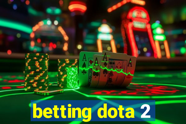 betting dota 2