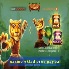 casino vklad přes paypal