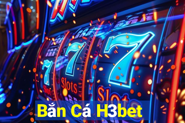 Bắn Cá H3bet