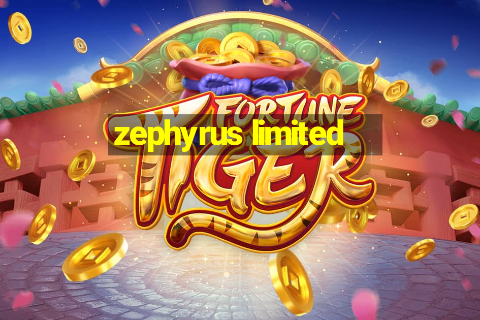 zephyrus limited