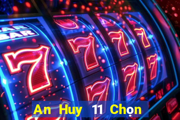 An Huy 11 Chọn năm ứng dụng