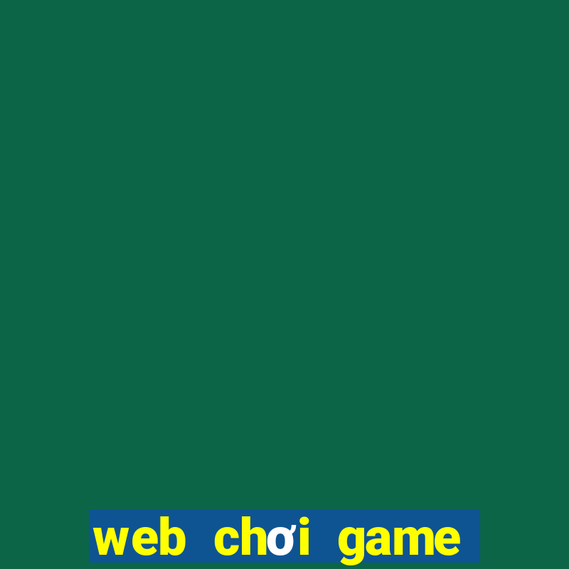 web chơi game kiếm tiền