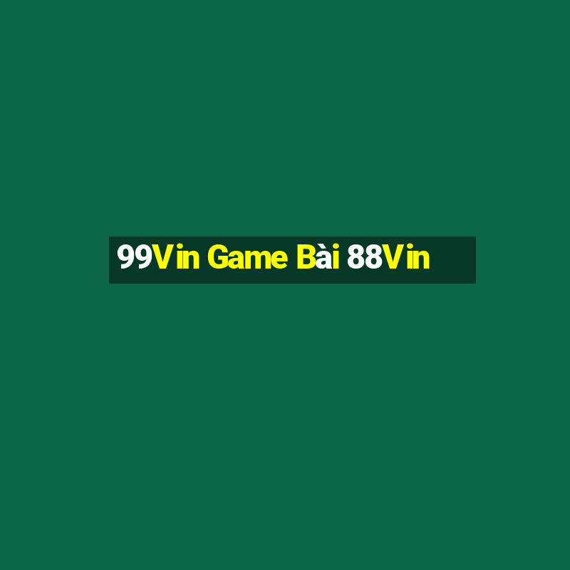 99Vin Game Bài 88Vin