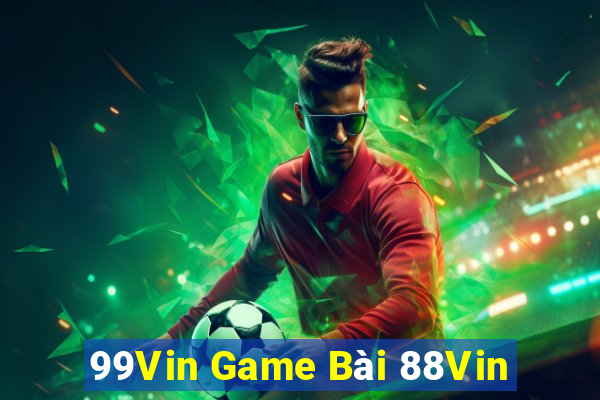 99Vin Game Bài 88Vin