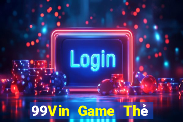 99Vin Game Thẻ Bài Eloras