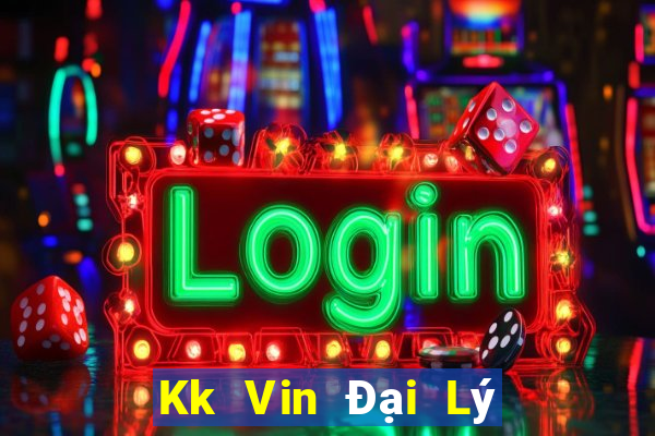 Kk Vin Đại Lý Cấp 1 Game Bài