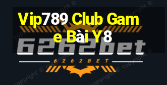 Vip789 Club Game Bài Y8