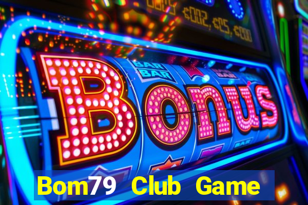 Bom79 Club Game Bài Las Vegas