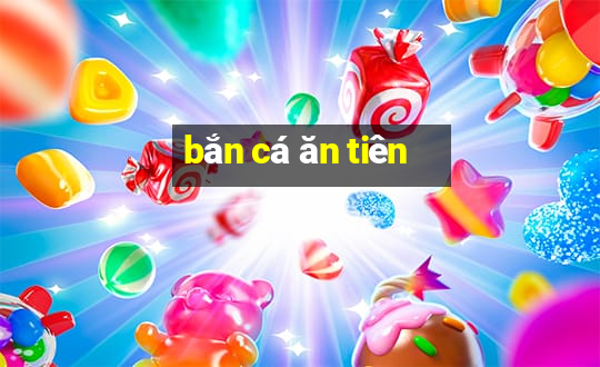 bắn cá ăn tiên