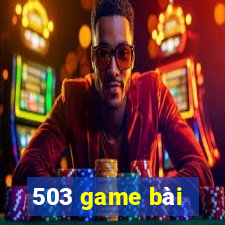 503 game bài