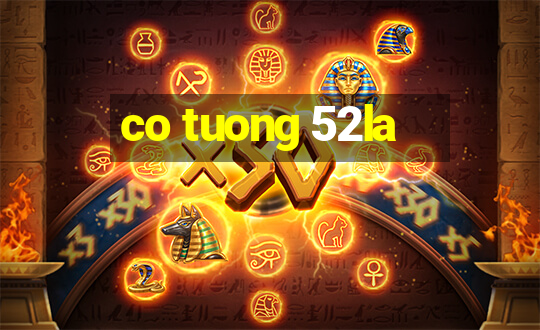 co tuong 52la