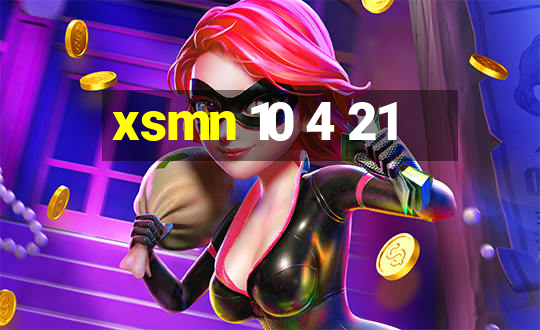 xsmn 10 4 21