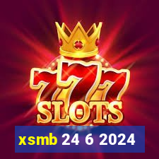 xsmb 24 6 2024