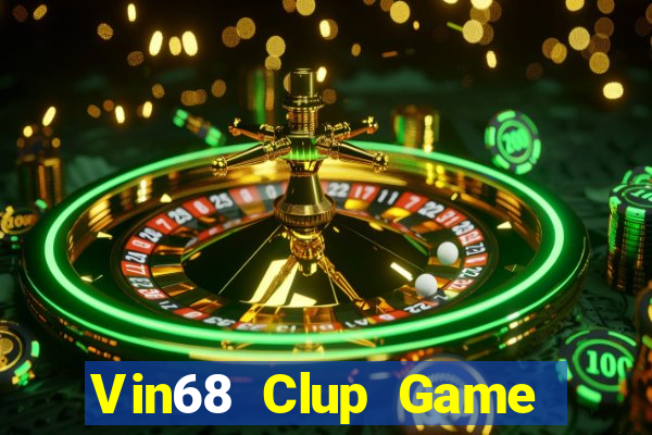 Vin68 Clup Game Bài 2022