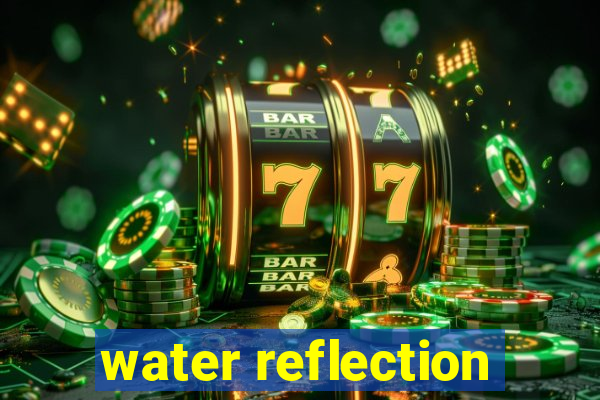 water reflection