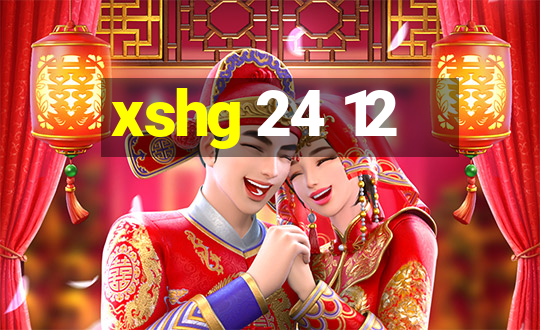 xshg 24 12