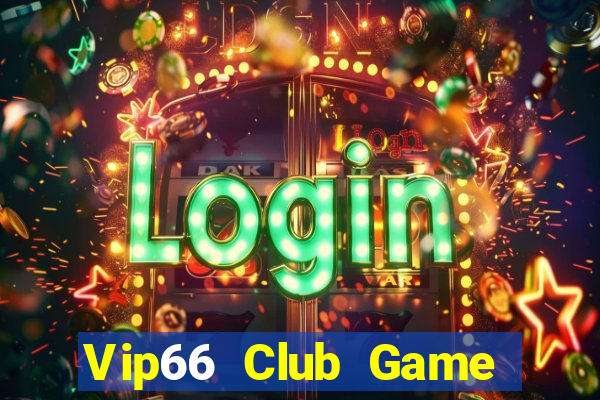 Vip66 Club Game Bài Bốc Club