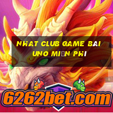 Nhat Club Game Bài Uno Miễn Phí