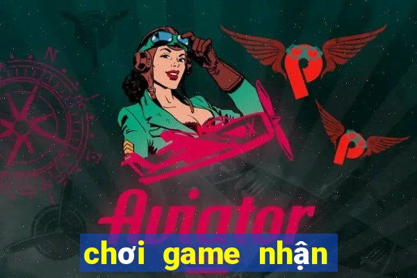 chơi game nhận thẻ cào