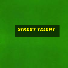 street talent