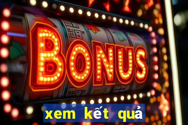 xem kết quả xổ số thứ bảy hàng tuần