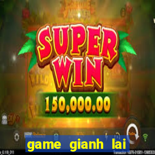 game gianh lai vuong quoc 8