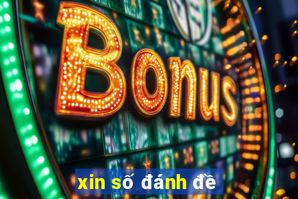 xin số đánh đề