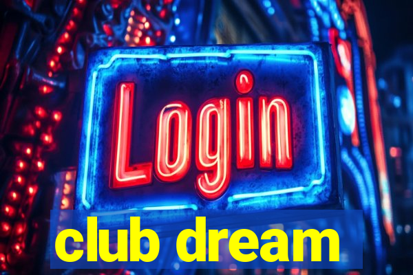 club dream