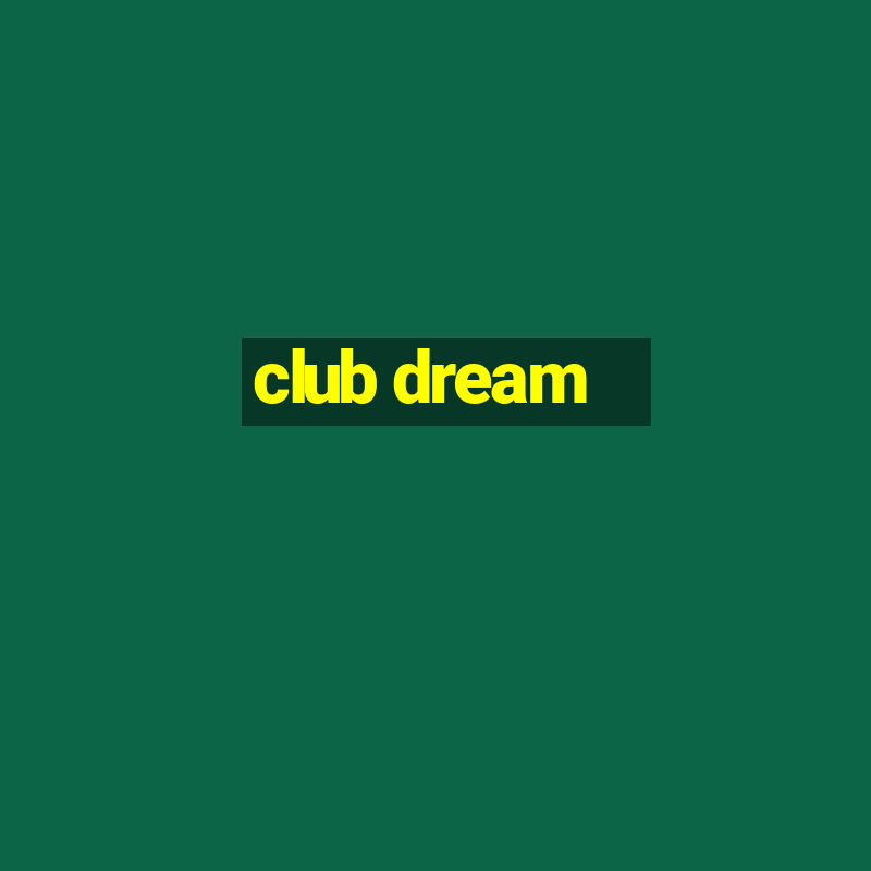 club dream