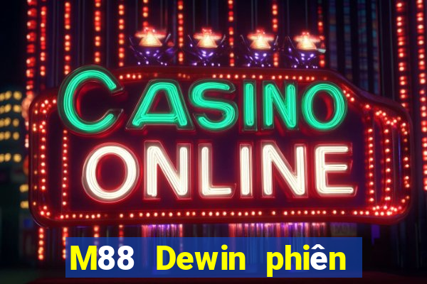 M88 Dewin phiên bản điện thoại di động