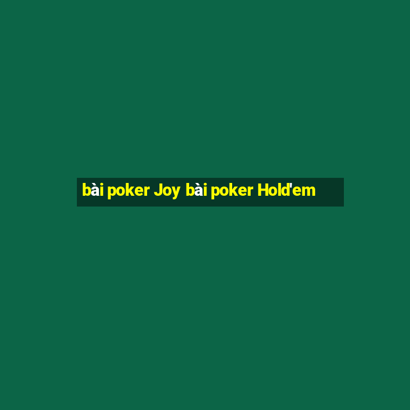 bài poker Joy bài poker Hold'em