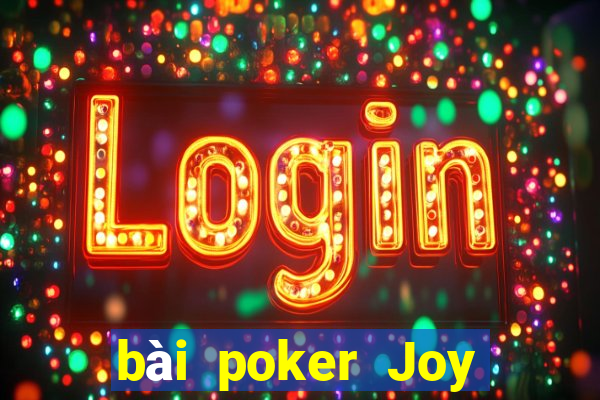 bài poker Joy bài poker Hold'em