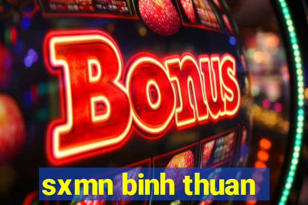 sxmn binh thuan