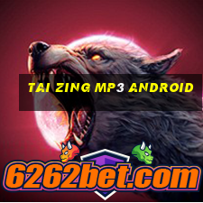 tai zing mp3 android