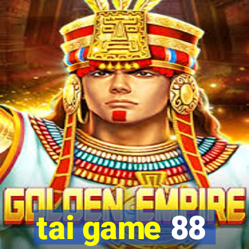 tai game 88