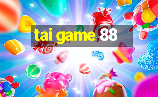 tai game 88