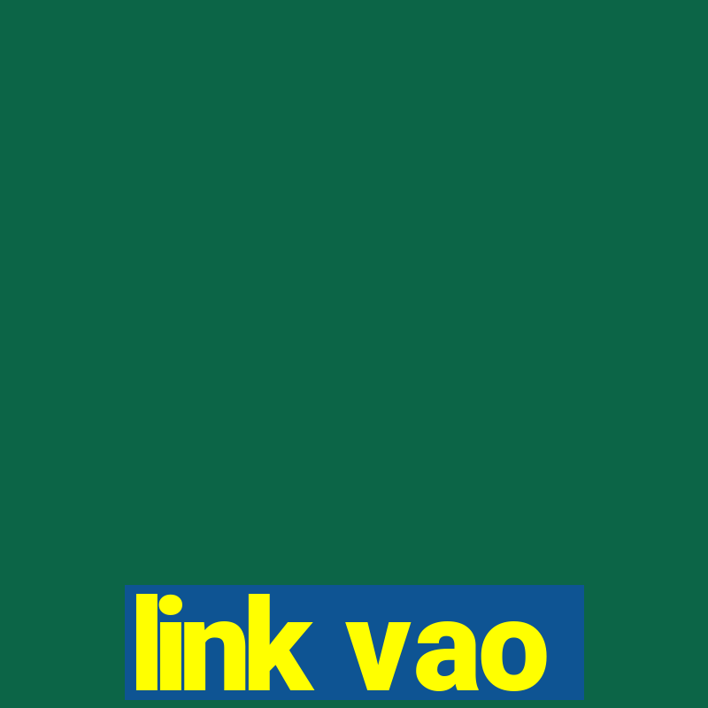 link vao