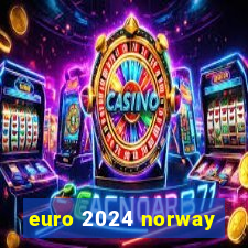 euro 2024 norway