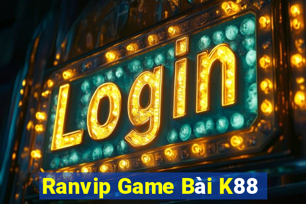 Ranvip Game Bài K88