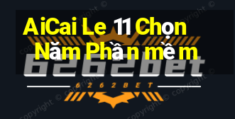 AiCai Le 11 Chọn Năm Phần mềm