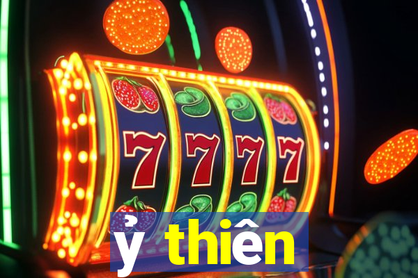 ỷ thiên