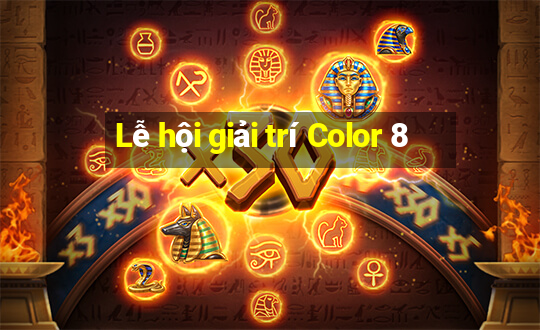 Lễ hội giải trí Color 8