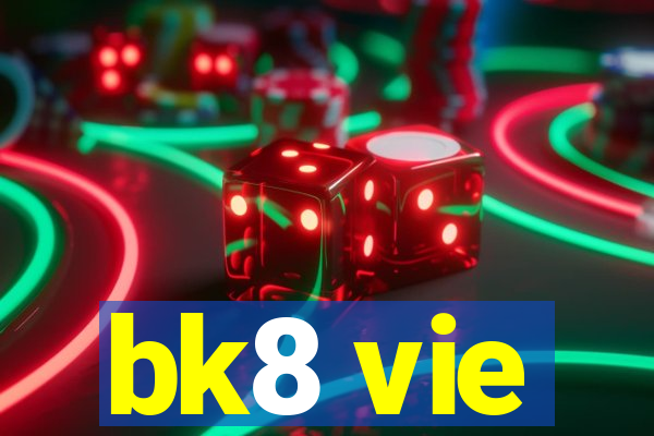 bk8 vie